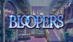 Bloopers Bloopers