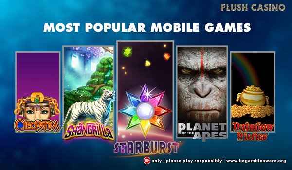 Most Popular Mobile Games at Plush Casino