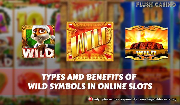 Types and Benefits of Wild Symbols in Online Slots