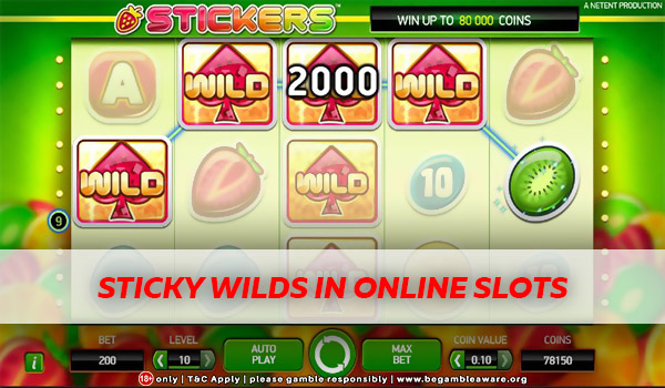 Sticky Wilds used in Online Slots