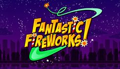 Fantastic Fireworks Fantastic Fireworks